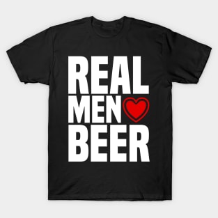 Real Men Love Beer - Alcohol Drinking Heart T-Shirt